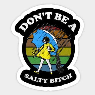 Dont Be A Salty Bitch Retro Sticker